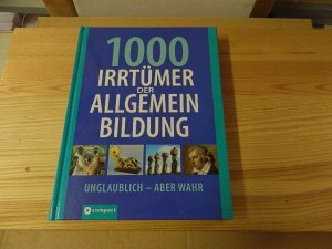 gebrauchtes Buch – Christa Pöppelmann – 1000 Irrtümer der Allgemein-Bildung : [unglaublich - aber wahr].