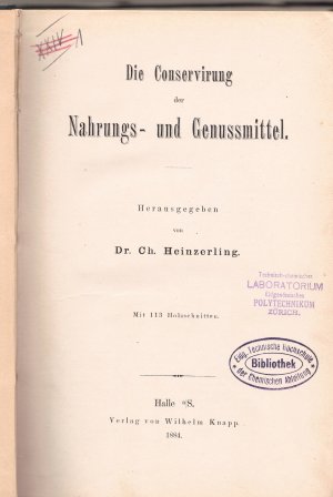 Die Conservirung der Nahrungs- und Genußmittel.