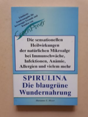 Spirulina - Die blaugrüne Wundernahrung