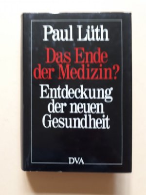 gebrauchtes Buch – Paul Lüth – Das Ende der Medizin?