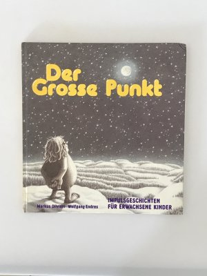 gebrauchtes Buch – Wolfgang Endres – Der grosse Punkt - Impulsgeschichten für Erwachsene und Kinder