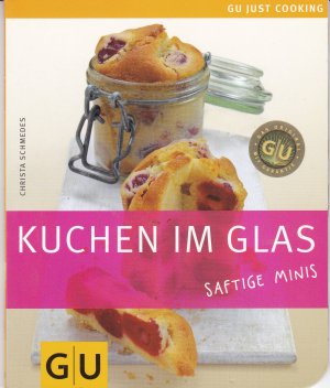 gebrauchtes Buch – Christa Schmedes – Kuchen im Glas - Saftige Minis