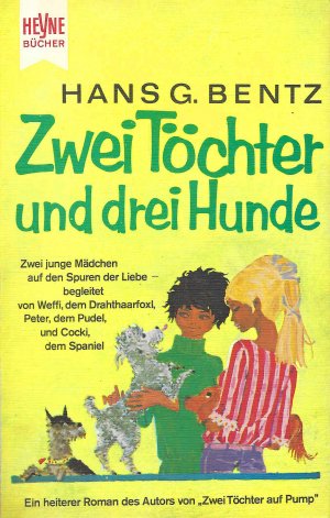 gebrauchtes Buch – Hans G. Bentz – Zwei Töchter und drei Hunde