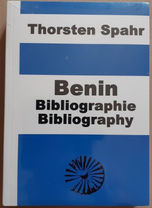 Benin Bibliograpie / Benin Bibliography. mehrfach systematisierte, bilingual kommentierte Bibliographie zur Geschichte der Edo-Kultur im Königreich von […]