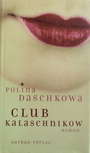 gebrauchtes Buch – Polina Daschkowa – Club Kalaschnikow