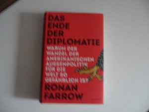 gebrauchtes Buch – Ronan Farrow – Das Ende der Diplomatie - Warum der Wandel der amerikanischen Außenpolitik für die Welt so gefährlich ist