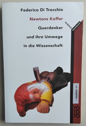 gebrauchtes Buch – Di Trocchio – Newtons Koffer: geniale Außenseiter, die die Wissenschaft blamierten