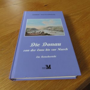 gebrauchtes Buch – Die Donau von der Enns bis zur March - ein Reisebericht