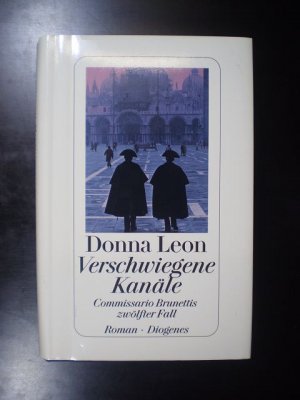 gebrauchtes Buch – Donna Leon – Verschwiegene Kanäle. Commissario Brunettis zwölfter Fall. Roman