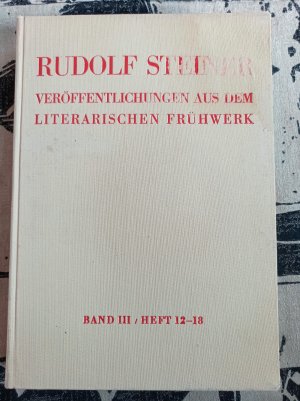 Veröffentlichungen aus dem literarischen Frühwerk. Band 3 . Heft 12 - 18.