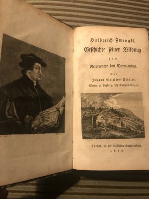 Huldreich Zwingli : Geschichte seiner Bildung zum Reformator des Vaterlandes.