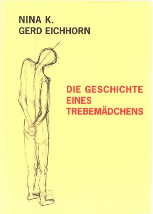 gebrauchtes Buch – Eichhorn, Gerd; K – Die Geschichte eines Trebemädchens