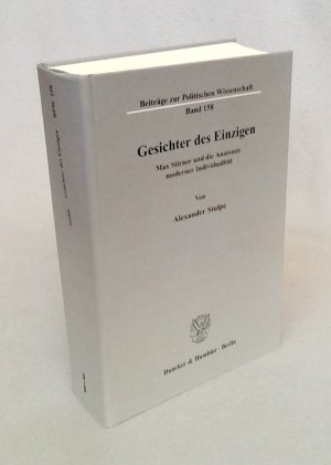 Gesichter des Einzigen. - Max Stirner und die Anatomie moderner Individualität.