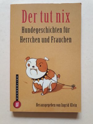 Der tut nix