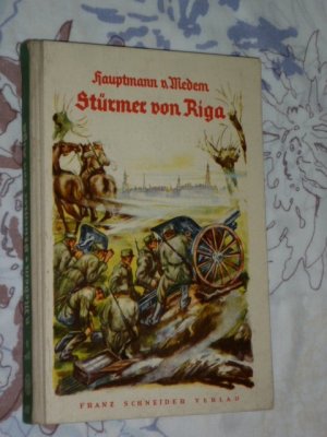 antiquarisches Buch – Walter Medem – Stürmer von Riga - Die Geschichte eines Freikorps