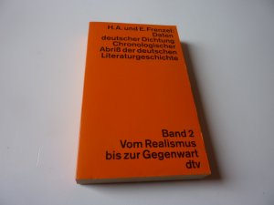 gebrauchtes Buch – Frenzel, Herbert A – Daten deutscher Dichtung. Chronologischer Abriss der deutschen Literaturgeschichte - Band 2 Vom Realismus bis zur Gegenwart