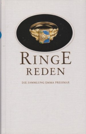 gebrauchtes Buch – Pressmar, Emma – Ringe reden : die Sammlung Emma Pressmar im Ulmer Museum / [Hrsg.: Ulmer Museum]. Emma Pressmar. [Red. Mitarb. Ursula Röhrs ; Christine Bücher-Vogler]