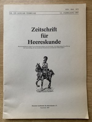 Zeitschrift für Heereskunde Nr. 329 Januar/ Februar  LI. (51.) Jahrgang 1987