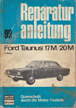 antiquarisches Buch – Ford Taunus 17M/20M V-Motor. Querschnitt durch die Motor-Technik (= Reparaturanleitung 99).