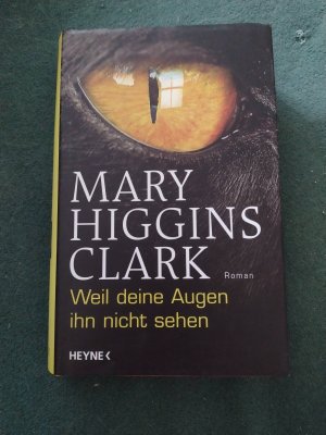 gebrauchtes Buch – Higgins Clark – Weil deine Augen ihn nicht sehen