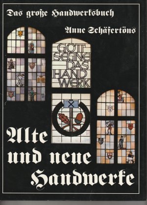 gebrauchtes Buch – Anne Schäfertöns – Alte und neue Handwerke