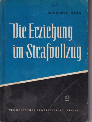 Die Erziehung im Strafvollzug.