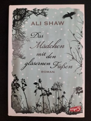 gebrauchtes Buch – Ali Shaw – Das Mädchen mit den gläsernen Füßen