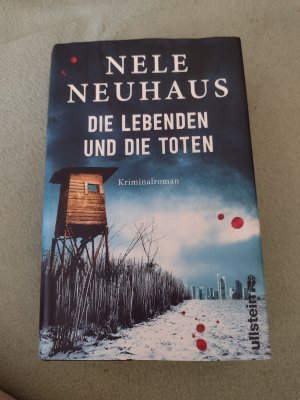 gebrauchtes Buch – Nele Neuhaus – Die Lebenden und die Toten - Taunus Krimi mit Pia Kirchhoff & Oliver von Bodenstein Band 7