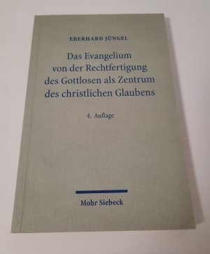 Das Evangelium von der Rechtfertigung des Gottlosen als Zentrum des christlichen Glaubens