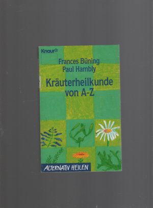 gebrauchtes Buch – Büning, Frances; Hambly, Paul – Kräuterheilkunde von A - Z