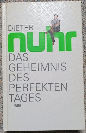 gebrauchtes Buch – Dieter Nuhr – Das Geheimnis des perfekten Tages