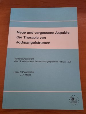 Neue und vergessene Aspekte der Therapie der Jodmangelstruma