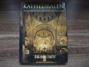 Kathedralen - Die schönsten Kirchenbauten aus 1700 Jahren