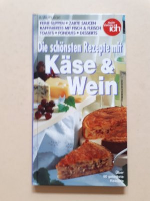 gebrauchtes Buch – Birgitt Micha – Die schönsten Rezepte mit Käse und Wein