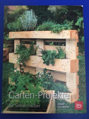 gebrauchtes Buch – Folko Kullmann – Garten-Projekte - für Selbermacher