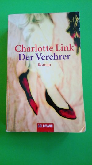 gebrauchtes Buch – Charlotte Link – Der Verehrer