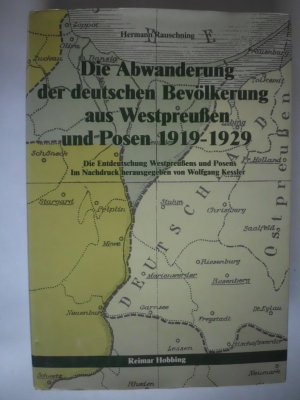 Die Abwanderung der deutschen Bevölkerung aus Westpreußen und Posen 1919-1929.