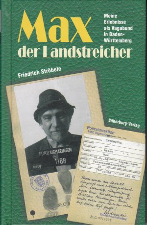 gebrauchtes Buch – Friedrich Ströbele – Max der Landstreicher - Meine Erlebnisse als Vagabund in Baden-Württemberg