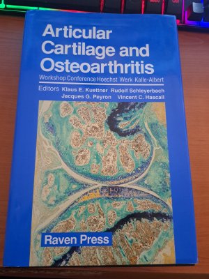 Articular Cartilage and Osteoarthritis (Workshop Conference Hoechst Werk Kalle-Albert Wiesbaden, May 12-16, 1991)