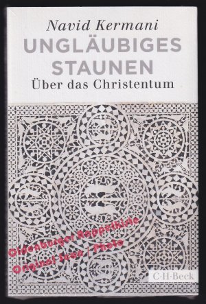 Ungläubiges Staunen: Über das Christentum ** - Kermani, Navid