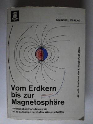 Vom Erdkern bis zur Magnetosphäre