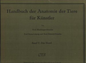 Handbuch der Anatomie der Tiere für Künstler Band V: Der Hund