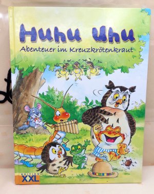 gebrauchtes Buch – Huhu Uhu - Abenteuer im Kreuzkrötenkraut