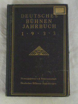 Deutsches Bühnen-Jahrbuch 1933, Theatergeschichtliches Jahr- und Adressenbuch, 44. Jahrgang