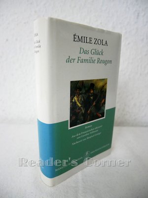 Das Glück der Familie Rougon. Aus dem Französischen übersetzt von Caroline Vollmann. Nachwort von Manfred Gsteiger.