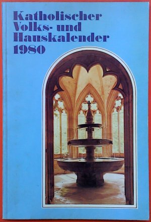 Katholischer Volks- und Hauskalender 1980. 130. Jahrgang.