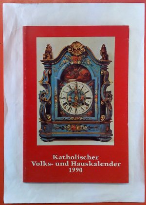 Katholischer Volks- und Hauskalender 1990. 140. Jahrgang.