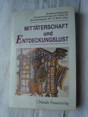 gebrauchtes Buch – Studienschwerpunkt "Frauenforschung" am Institut für Sozialpädagogik TU Berlin  – Mittäterschaft und Entdeckungslust