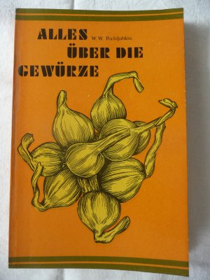 gebrauchtes Buch – W.W. Pochljobkin – Alles über die Gewürze