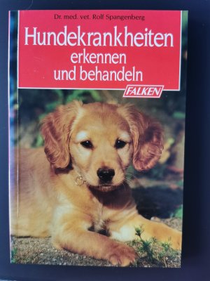 gebrauchtes Buch – Rolf Spangenberg – Hundekrankheiten erkennen und behandeln